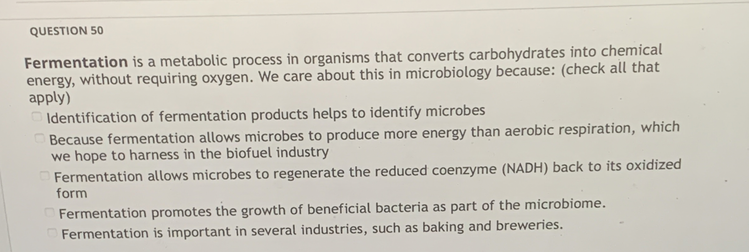 Solved QUESTION 50Fermentation is a metabolic process in | Chegg.com