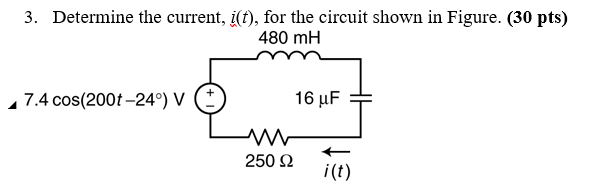 Solved 1. (30 pts) ﻿Find the current i(t) as ﻿a function of | Chegg.com
