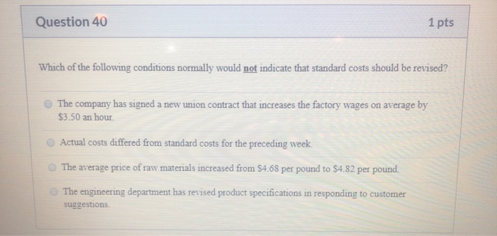 Solved Question 40 1 pts Which of the following conditions | Chegg.com