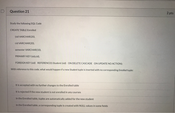 Solved D Question 21 2 pts Study the following SQL Code | Chegg.com