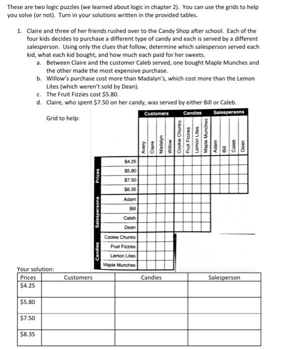 Solved These are two logic puzzles (we learned about logic | Chegg.com