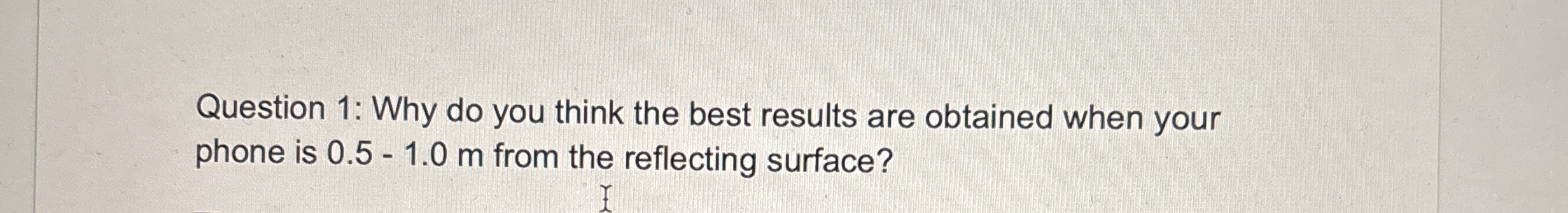 Solved Question 1: Why do you think the best results are | Chegg.com