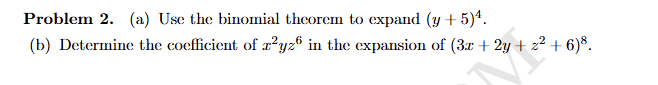 Solved Problem 2. (a) ﻿Use the binomial theorem to ﻿expand | Chegg.com