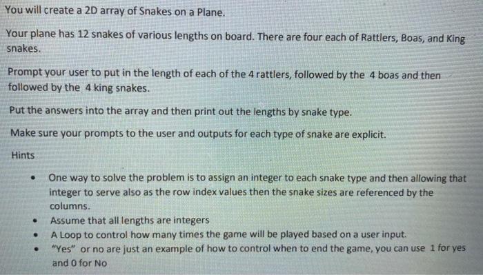 Solved You will create a 2D array of Snakes on a Plane. Your | Chegg.com