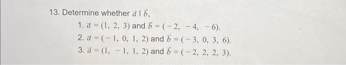 Solved 13. Determine Whether A∣b, 1. A=(1,2,3) And | Chegg.com