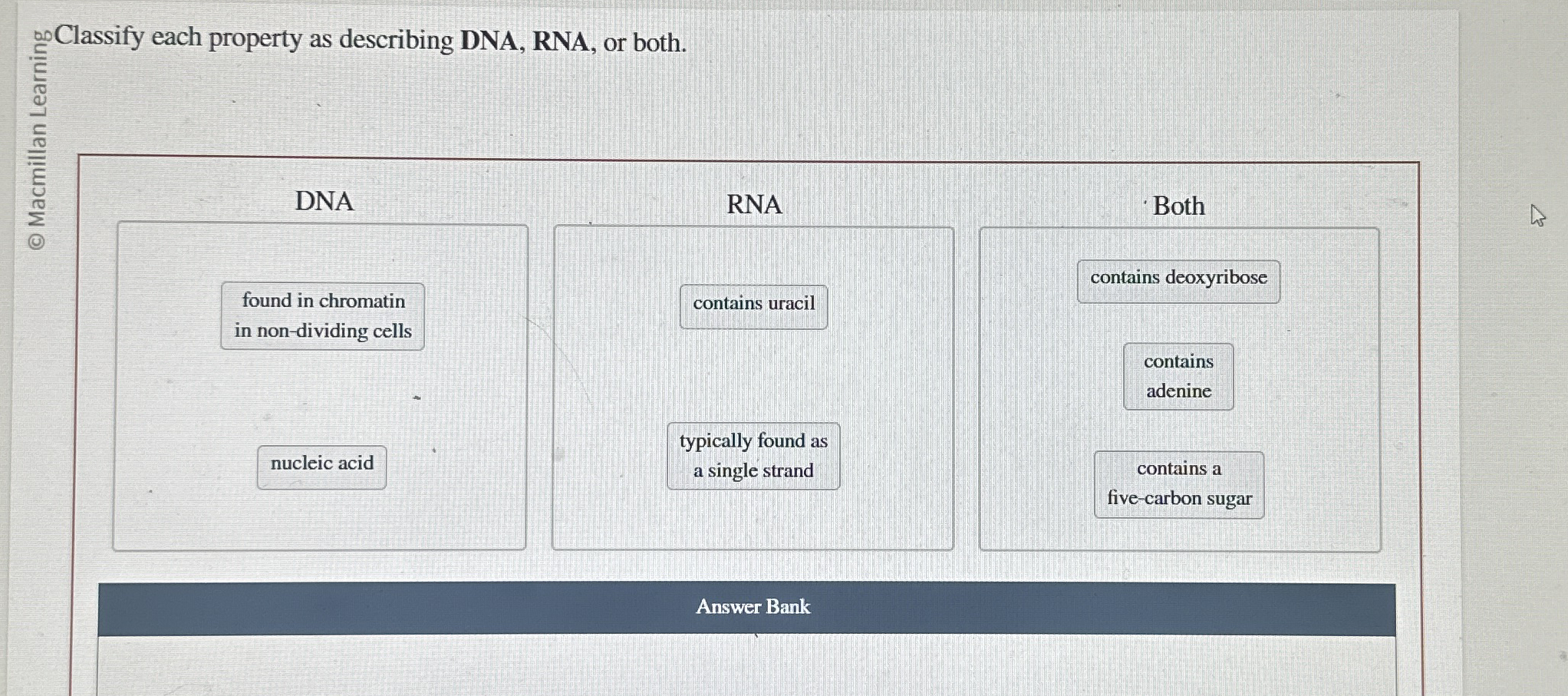 Solved Classify each property as describing DNA, RNA, or | Chegg.com
