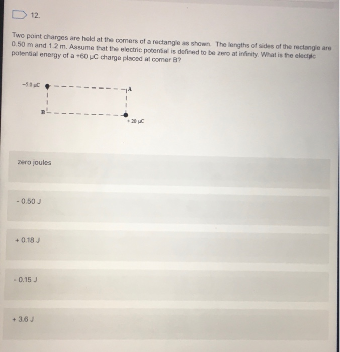Solved O 12. Two point charges are held at the corners of a | Chegg.com