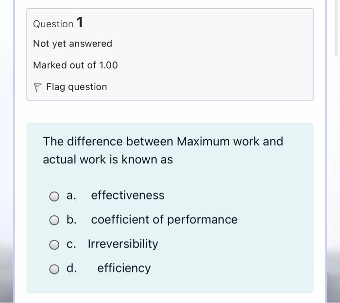 Solved Question 1 Not Yet Answered Marked Out Of 1.00 Flag | Chegg.com