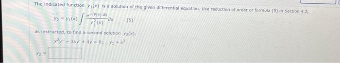 Solved The indicated function y2(x) is a solution of the | Chegg.com