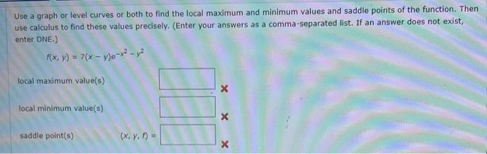 Solved Use a graph or level curves or both to find the local | Chegg.com