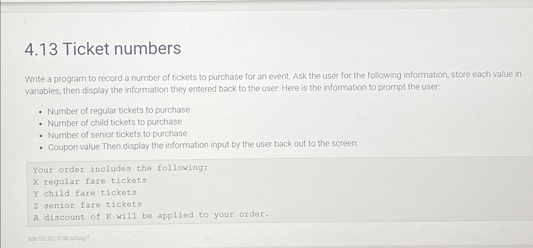 Solved 4.13 ﻿Ticket numbersWrite a program to record a | Chegg.com