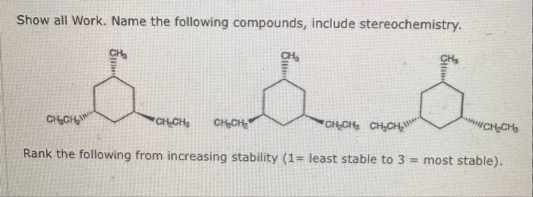 Solved Show all Work. Name the following compounds, include | Chegg.com