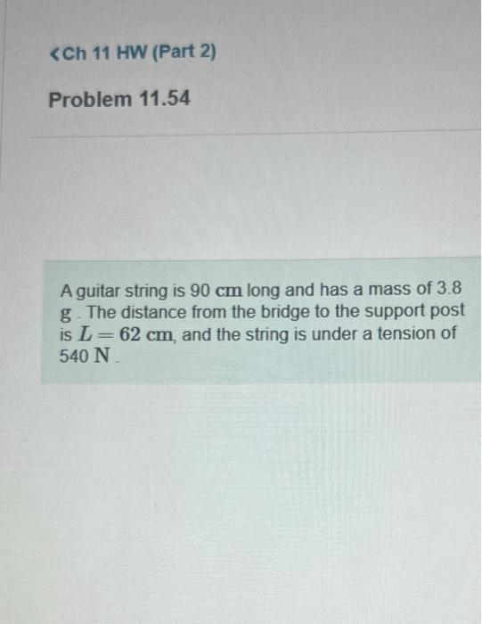 Solved A guitar string is 90 cm long and has a mass of 3.8