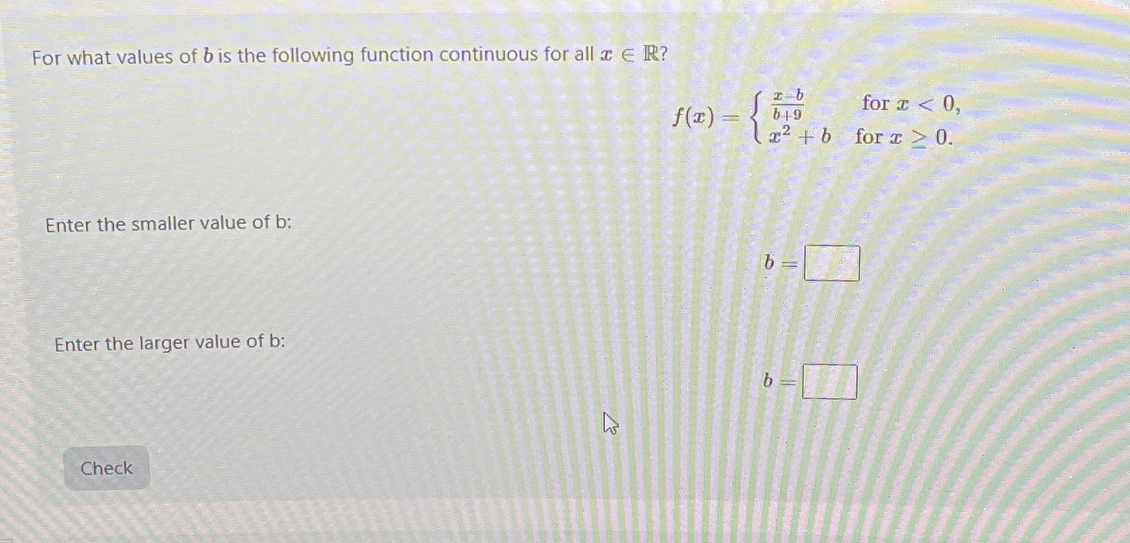 Solved For What Values Of B ﻿is The Following Function | Chegg.com