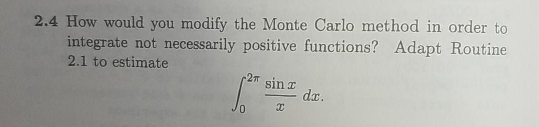 Solved 2.4 How would you modify the Monte Carlo method in | Chegg.com
