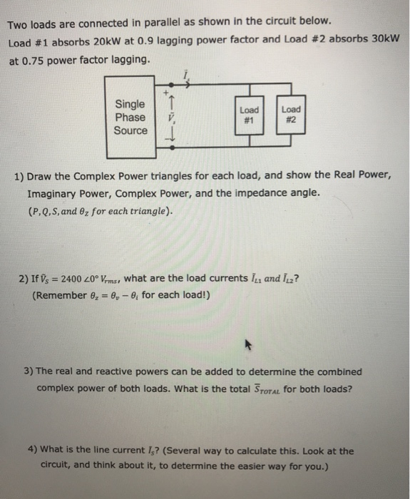 Solved Two loads are connected in parallel as shown in the | Chegg.com