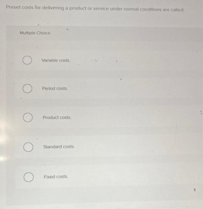 Solved Preset costs for dellvering a product or service