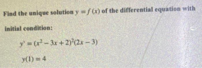 Solved Find the unique solution y=f(x) of the differential | Chegg.com