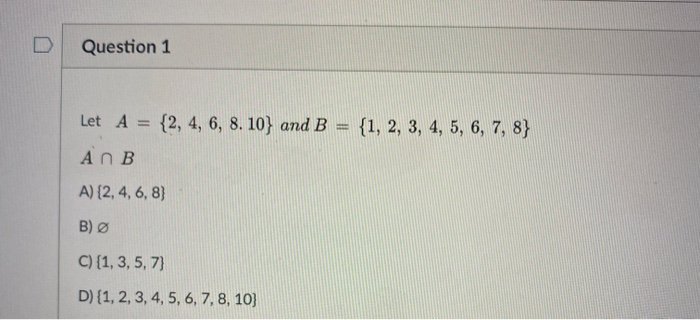 Solved Question 1 Let A = {2, 4, 6, 8.10} And B {1, 2, 3, 4, | Chegg.com