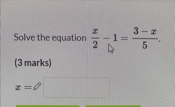 Solved 3 - 3 Solve the equation 2 1 = 5 (3 marks) x= | Chegg.com