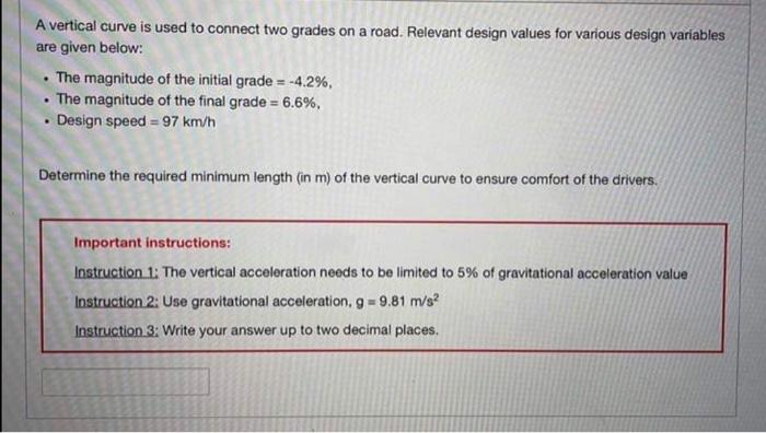 Solved A vertical curve is used to connect two grades on a | Chegg.com