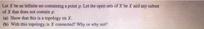 Solved Let X be an infinite set containing a point p. Let | Chegg.com
