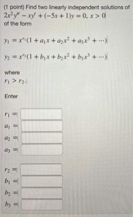 Solved 1 Point Find Two Linearly Independent Solutions Of 0282