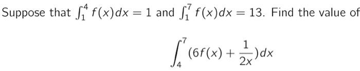 Solved Suppose that + f(x)dx = 1 and ſ₁ f(x)dx = 13. Find | Chegg.com