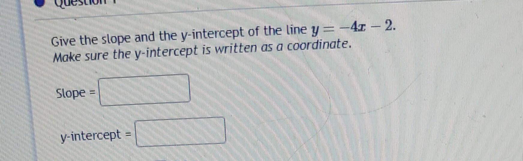 Solved Give the slope and the y-intercept of the line | Chegg.com