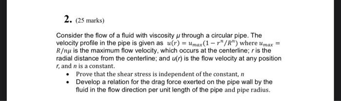 Solved 2. (25 marks) Consider the flow of a fluid with | Chegg.com