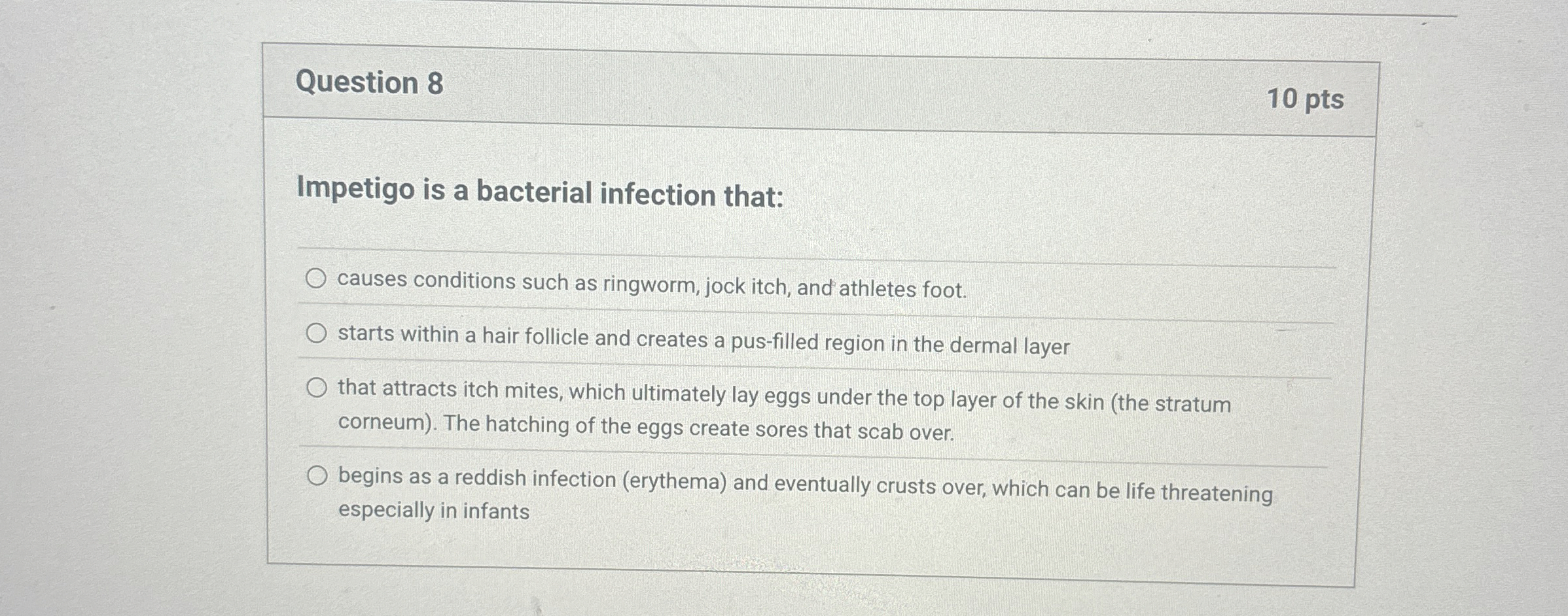 Solved Question 810 ﻿ptsImpetigo is a bacterial infection