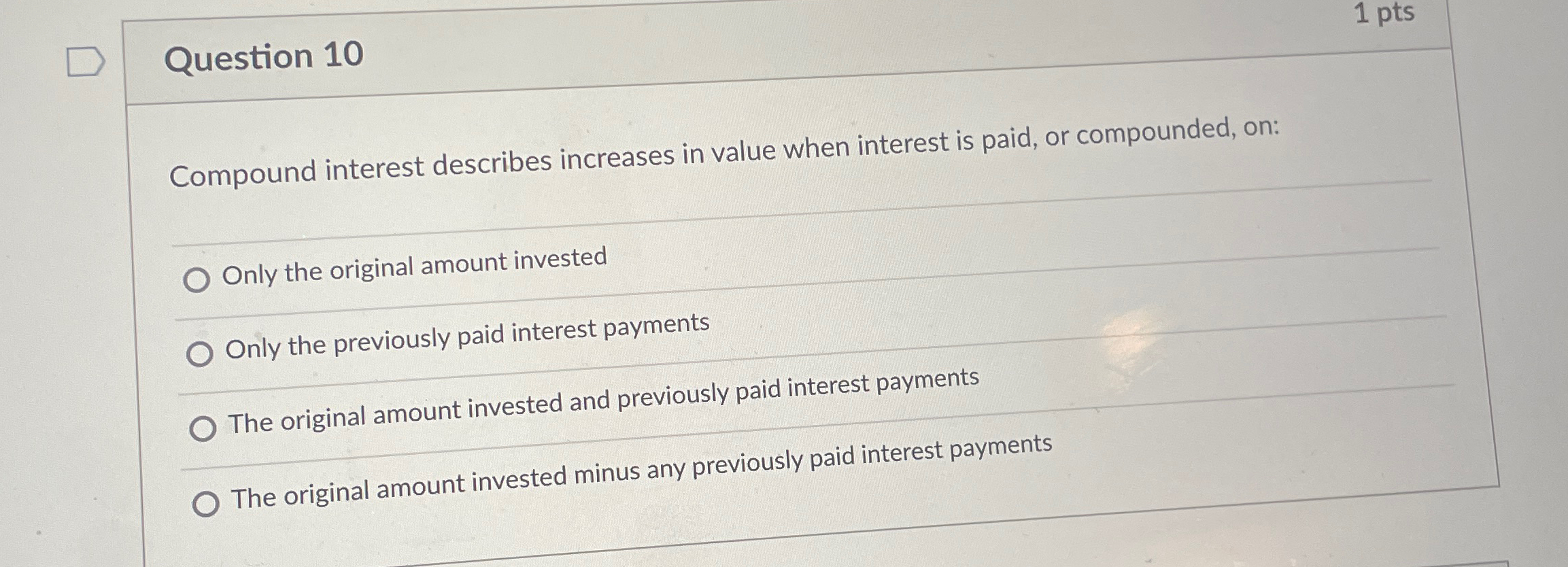 Solved Question 10Compound interest describes increases in | Chegg.com