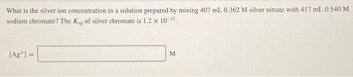 Solved What is the silver ion concentration in a solution | Chegg.com