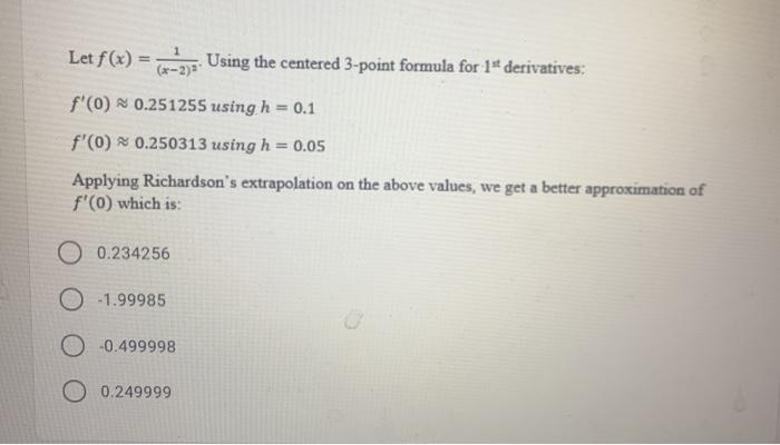 Solved Let f(x) = Using the centered 3-point formula for 1" | Chegg.com