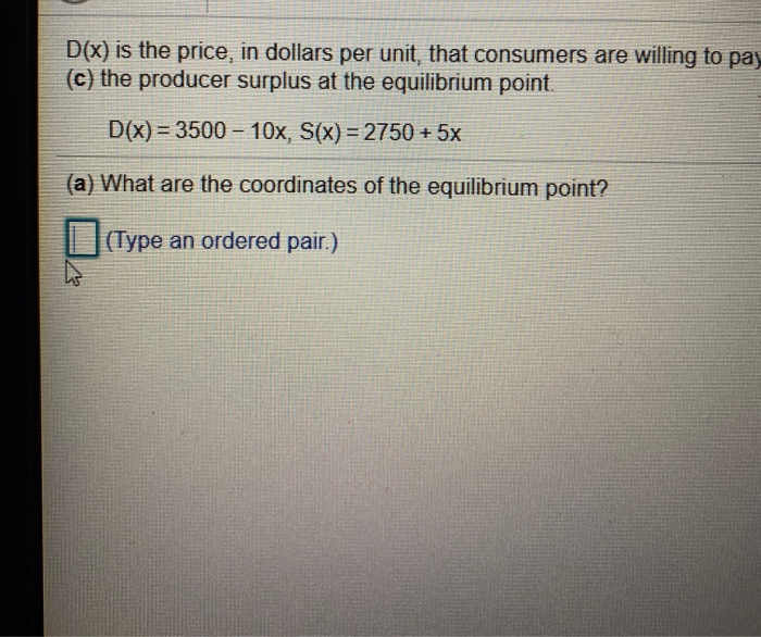 Solved D(x) is the price, in dollars per unit that consumers