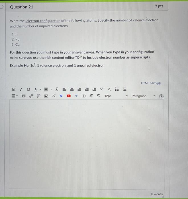 Solved Question 21 9 pts Write the electron configuration of | Chegg.com