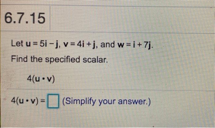 Solved 6 7 1 Given Y 7i J And W I 7j Find The Follo Chegg Com