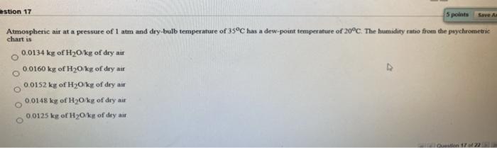 Solved Save A estion 17 5 points Atmospheric air at a | Chegg.com