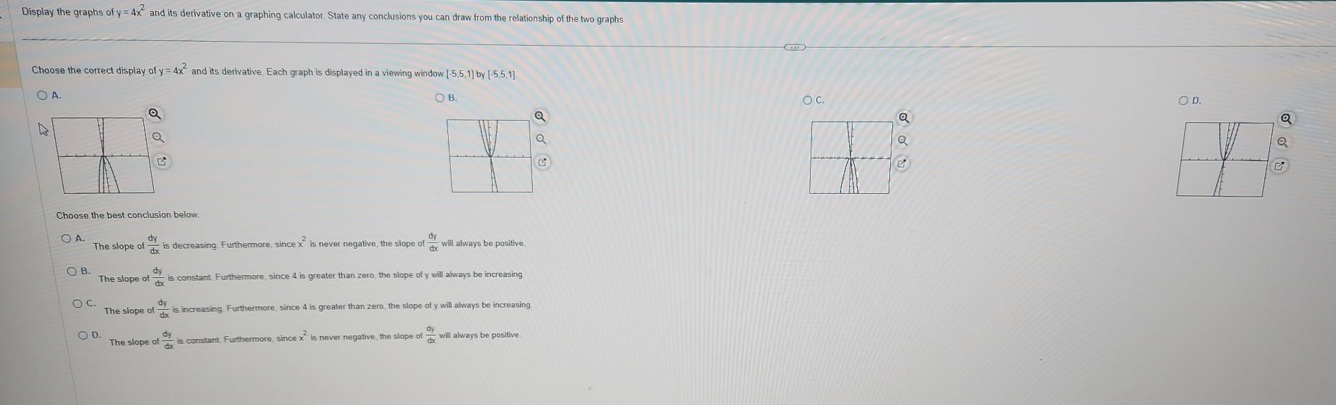 Solved Display the graphs of y=4x2 and its derivative on a | Chegg.com