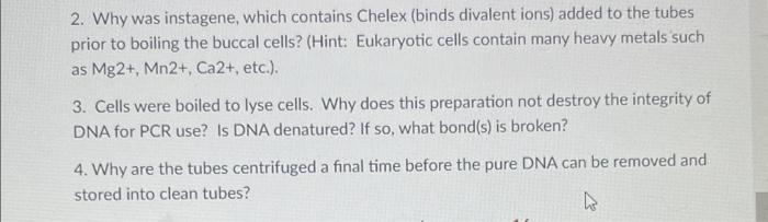 Solved 2. Why was instagene, which contains Chelex (binds | Chegg.com