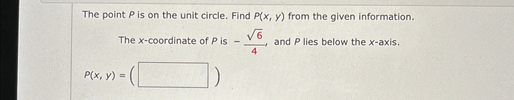 Solved The point P ﻿is on the unit circle. Find P(x,y) ﻿from | Chegg.com
