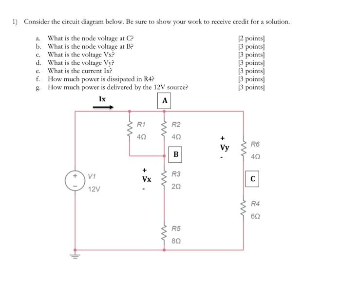 Solved 1) Consider the circuit diagram below. Be sure to | Chegg.com