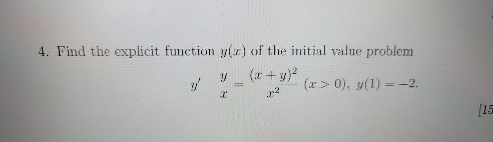 Solved 4. Find the explicit function y(x) of the initial | Chegg.com