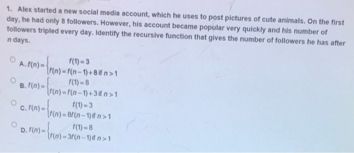 Solved 1. Alex started a new social media account, which he | Chegg.com