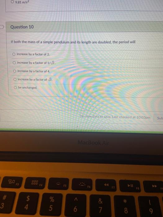 Solved O 9.81 m/s2 Question 10 If both the mass of a simple | Chegg.com