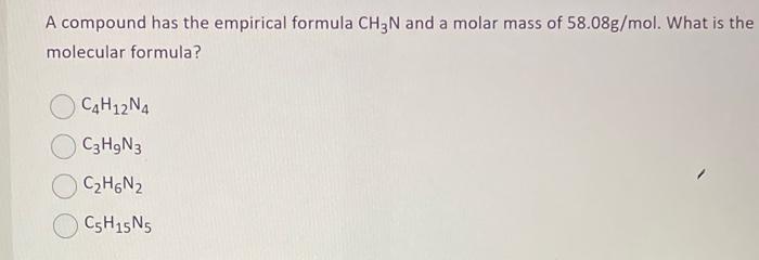 Solved A compound has the empirical formula CH3 N and a | Chegg.com