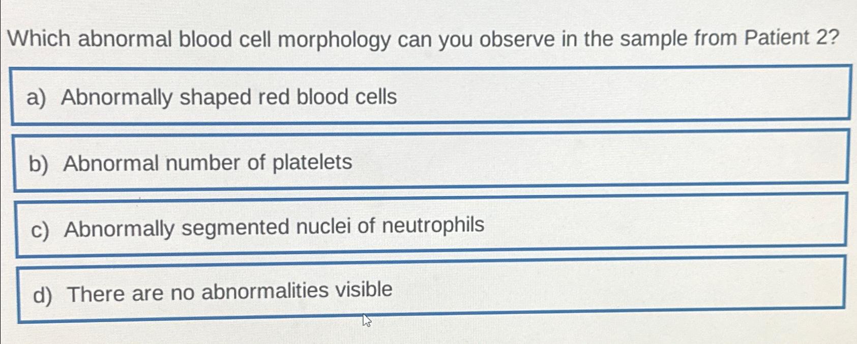 solved-which-abnormal-blood-cell-morphology-can-you-observe-chegg