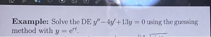 Solved Example Solve The De Y′′−4y′ 13y 0 Using The