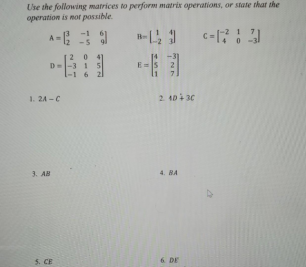 Solved Use the following matrices to perform matrix | Chegg.com