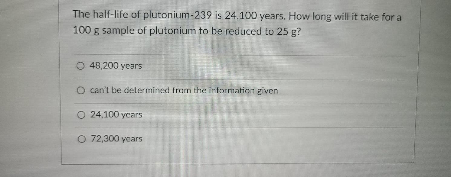 Solved The halflife of plutonium239 is 24,100 years. How